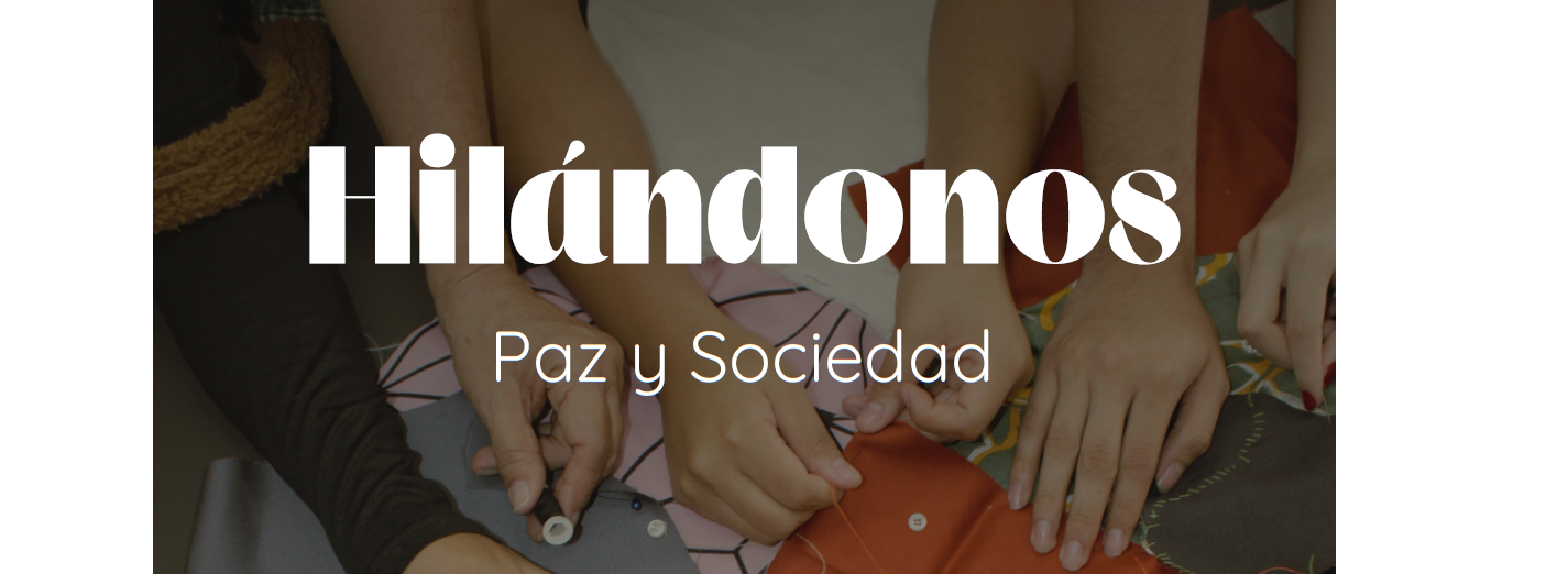 Hilándonos: paz y sociedad
